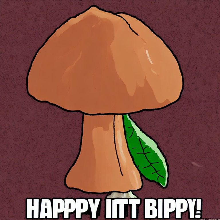Brown mushroom with green leaf on purple background and caption "HAPPY LTT BIPPY!