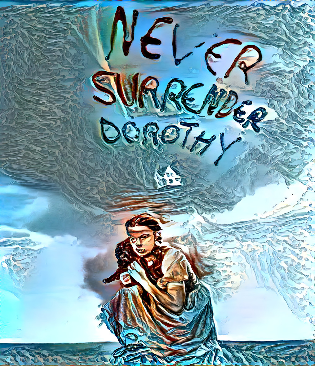 Never Surrender Dorothy