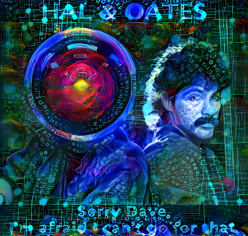 Sorry Dave I Cant Go For That No Can Do, HAL+Oats